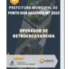 Apostila Operador De Retroescavadeira Prefeitura de Porto dos Gaúchos MT 2023