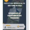 Apostila Operador de Equipamentos Pesados Prefeitura de São Tomé PR 2023