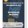 Apostila Operador de Máquinas Prefeitura de Maçambará RS 2023