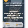 Apostila Professor Educação Infantil e Séries Iniciais Ensino Fundamental Prefeitura de Novo Cabrais RS 2023