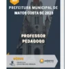 Apostila Professor Pedagogo Prefeitura de Matos Costa SC 2023