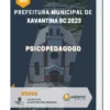 Apostila Psicopedagogo Prefeitura de Xavantina SC 2023