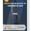 Apostila Vigia Prefeitura de Canelinha SC 2023