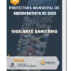 Apostila Vigilante Sanitário Prefeitura de Abdon Batista SC 2023
