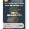 Apostila Agente Administrativo Prefeitura de Novo Machado RS 2023