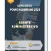 Apostila Agente Administrativo Concurso Pouso Alegre MG 2023