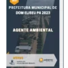 Apostila Agente Ambiental Prefeitura de Dom Eliseu PA 2023
