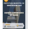 Apostila Agente Comunitário De Saúde Prefeitura de Anastácio MS 2023