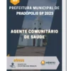 Apostila Agente Comunitário de Saúde Prefeitura de Pradópolis SP 2023
