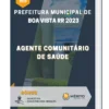 Apostila Agente Comunitário de Saúde Prefeitura de Boa Vista RR 2023