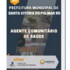 Apostila Agente Comunitário de Saúde Prefeitura de Santa Vitória do Palmar RS 2023