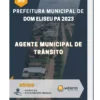 Apostila Agente Municipal De Trânsito Prefeitura de Dom Eliseu PA 2023