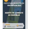 Apostila Agente de Combate as Endemias Prefeitura de Boa Vista RR 2023