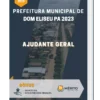 Apostila Ajudante Geral Prefeitura de Dom Eliseu PA 2023