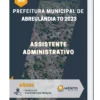 Apostila Assistente Administrativo Prefeitura de Abreulândia TO 2023