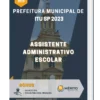 Apostila Assistente Administrativo Escolar Prefeitura de Itu SP 2023