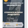 Apostila Atendente de Saúde /Plantonista Prefeitura de Umuarama PR 2023
