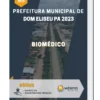 Apostila Biomédico Prefeitura de Dom Eliseu PA 2023