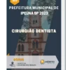 Apostila Cirurgião Dentista Prefeitura de Ipeúna SP 2023