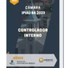 Apostila Controlador Interno Câmara de Ipiaú BA 2023