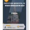 Apostila Fiscal Prefeitura de Roque Gonzales RS 2023
