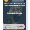 Apostila Fonoaudióloga Prefeitura de Doutor Pedrinho SC 2023