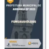 Apostila Fonoaudiólogo Prefeitura de Ariranha SP 2023