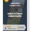 Apostila Hematologia e Hemoterapia Concurso FHEMIG 2023