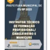 Apostila Instrutor Técnico de Formação Profissional/ Cabeleireiro e Manicure Prefeitura de Itu SP 2023