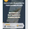 Apostila Mecânico / Eletricista E Borracheiro Prefeitura de Porto Vitória PR 2023