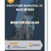 Apostila Monitor Escolar Prefeitura de Bilac SP 2023