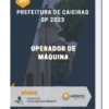 Apostila Operador De Máquina Prefeitura de Caieiras SP 2023