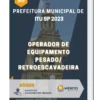 Apostila Operador de Equipamento Pesado/ Retroescavadeira Prefeitura de Itu SP 2023