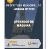 Apostila Operador de Máquina Prefeitura de Iacanga SP 2023