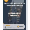 Apostila Operador de Máquina Prefeitura de Guararapes SP 2023