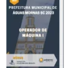 Apostila Operador de Máquina I Prefeitura de Águas Mornas SC 2023