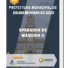Apostila Operador de Máquina II Prefeitura de Águas Mornas SC 2023