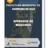 Apostila Operador de Máquinas Prefeitura de Harmonia RS 2023