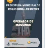 Apostila Operador de Máquinas Prefeitura de Roque Gonzales RS 2023