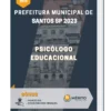 Apostila Psicólogo Educacional Prefeitura de Santos SP 2023