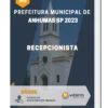 Apostila Recepcionista Prefeitura de Anhumas SP 2023