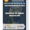 Apostila Servente de Obras Masculino Prefeitura de Doutor Pedrinho SC 2023