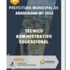 Apostila Técnico Administrativo Educacional Prefeitura de Araguaiana MT 2023