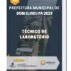 Apostila Técnico De Laboratório Prefeitura de Dom Eliseu PA 2023