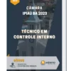 Apostila Técnico em Controle Interno Câmara de Ipiaú BA 2023