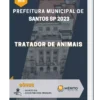Apostila Tratador De Animais Prefeitura de Santos SP 2023