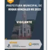 Apostila Vigilante Prefeitura de Roque Gonzales RS 2023