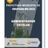 Apostila Administrador Escolar Prefeitura de Grupiara MG 2023