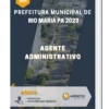 Apostila Agente Administrativo Prefeitura de Rio Maria PA 2023