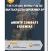 Apostila Agente Combate Endemias Prefeitura de Santa Cruz da Esperança SP 2023